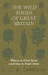 The Wild Foods of Great Britain - Where... - Bild 1
