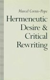 Hermeneutic Desire+critical Rewriting