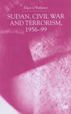 Sudan, Civil War and Terrorism, 1956-99 - O'Ballance, E.