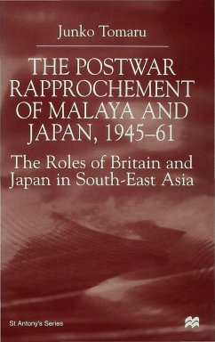 The Postwar Rapprochement of Malaya and Japan 1945-61 - Tomaru, J.