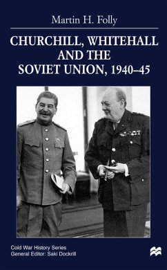 Churchill, Whitehall and the Soviet Union, 1940-45 - Folly, M.