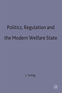 Politics, Regulation and the Modern Welfare State - Torfing, J.