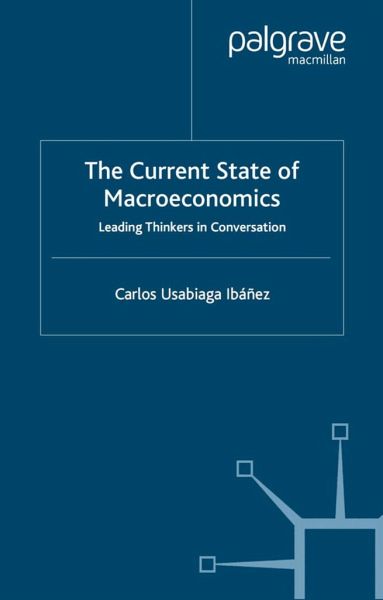 The Current State of Macroeconomics The Current State of Macroeconomics