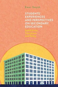 Students' Experiences and Perspectives on Secondary Education - Smyth, Emer