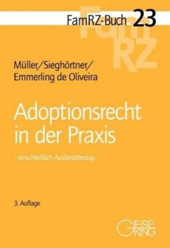 Adoptionsrecht in der Praxis - Emmerling de Oliveira, Nicole;Sieghörtner, Robert;Müller, Gabriele