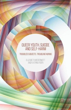 Queer Youth, Suicide and Self-Harm - McDermott, E.;Roen, K.