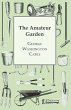 The Amateur Garden (eBook, ePUB) - Bild 1