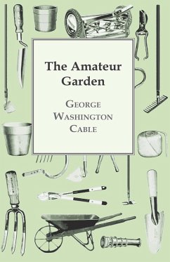The Amateur Garden (eBook, ePUB) - Cable, George Washington