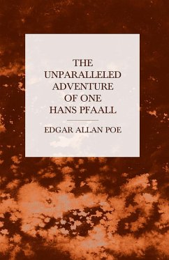 The Unparalleled Adventure of One Hans Pfaall (eBook, ePUB) - Poe, Edgar Allan