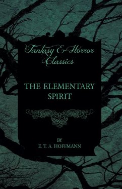 Cover The Elementary Spirit (Fantasy and Horror Classics) (eBook, ePUB)