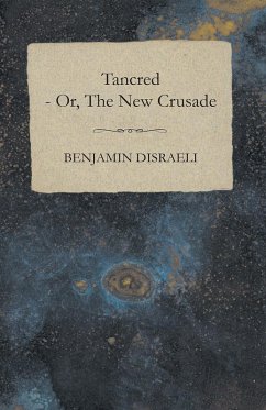 Cover Tancred - or, The New Crusade (eBook, ePUB)