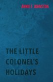 The Little Colonel's Holidays (eBook, ePUB)