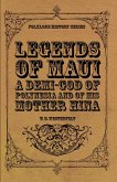 Legends of Maui - A Demi-God of Polynesia and of His Mother Hina (eBook, ePUB)