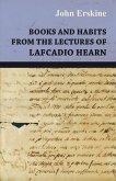 Books and Habits from the lectures of Lafcadio Hearn (eBook, ePUB) Books and Habits from the lectures of Lafcadio Hearn (eBook, ePUB)