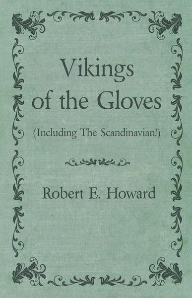 Vikings of the Gloves (Including The Scandinavian!) (eBook, ePUB) Vikings of the Gloves (Including The Scandinavian!) (eBook, ePUB)