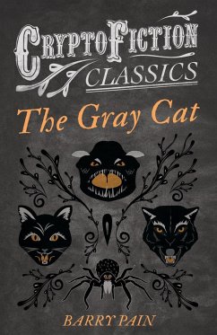 The Gray Cat (Cryptofiction Classics - Weird Tales of Strange Creatures) (eBook, ePUB) - Pain, Barry