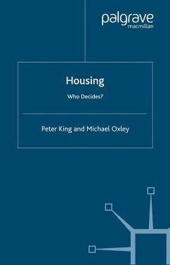 Housing: Who Decides? - King, P.;Oxley, M.