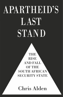 Apartheid's Last Stand - Alden, C.