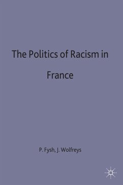 The Politics of Racism in France - Fysh, P.;Wolfreys, J.