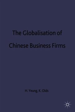 The Globalisation of Chinese Business Firms - Yeung, Henry Wai-Chung