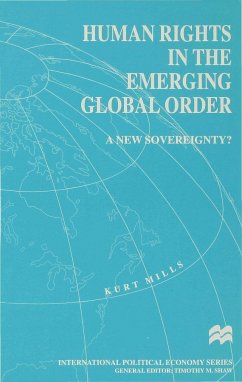 Human Rights in the Emerging Global Order - Mills, K.