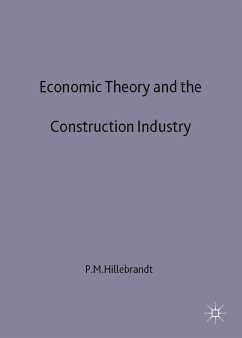Economic Theory and the Construction Industry - Hillebrandt, P.