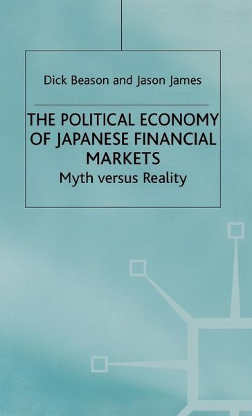 The Political Economy of Japanese Financial Markets The Political Economy of Japanese Financial Markets