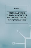 British Armour Theory and the Rise of the Panzer Arm