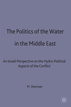The Politics of the Water in the Middle East - Sherman, M.