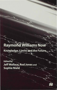 Raymond Williams Now - Wallace, Jeff
