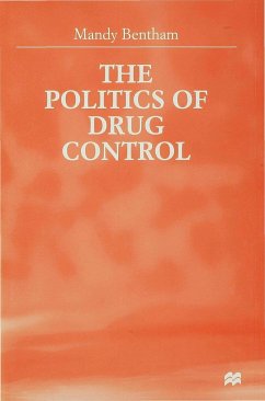 The Politics of Drug Control - Bentham, M.