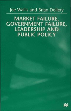 Market Failure, Government Failure, Leadership and Public Policy - Dollery, B.;Wallis, J.