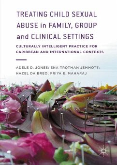 Treating Child Sexual Abuse in Family, Group and Clinical Settings - Jones, Adele D.;Trotman Jemmott, Ena;Da Breo, Hazel