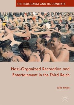 Nazi-Organized Recreation and Entertainment in the Third Reich - Timpe, Julia