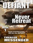 The Defiant: (Never Retreat Book #1) (eBook, ePUB)