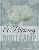 Marriage: A Blessing and a Boot Camp (eBook, ePUB)