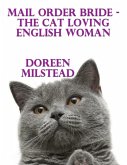 Mail Order Bride - the Cat Loving English Woman (eBook, ePUB)