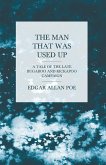 The Man that was Used Up - A Tale of the Late Bugaboo and Kickapoo Campaign (eBook, ePUB)