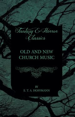 Cover Old and New Church Music (Fantasy and Horror Classics) (eBook, ePUB)