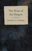 The Hour of the Dragon (eBook, ePUB)