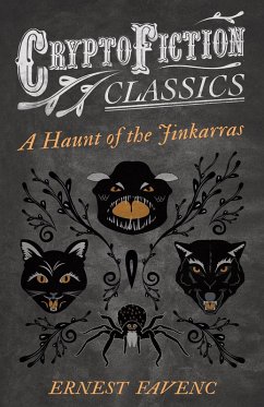 Cover A Haunt of the Jinkarras (Cryptofiction Classics - Weird Tales of Strange Creatures) (eBook, ePUB)