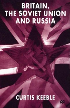 Britain, the Soviet Union and Russia - Keeble, C.