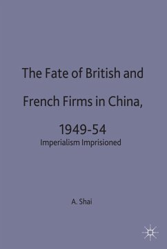 Fate of British and French Firms in China - Shai, A.