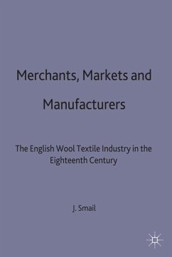 Merchants, Markets and Manufacture - Smail, J.