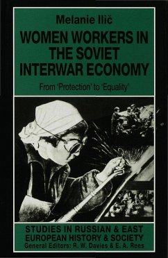 Women Workers in the Soviet Interwar Economy - Ilic, M.