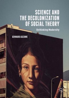 Science and the Decolonization of Social Theory - Ascione, Gennaro