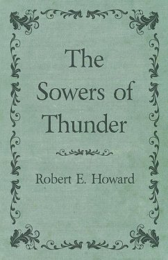 The Sowers of Thunder (eBook, ePUB) - Howard, Robert E.