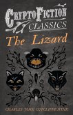 The Lizard (Cryptofiction Classics - Weird Tales of Strange Creatures) (eBook, ePUB)