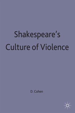 Shakespeare's Culture of Violence - Cohen, D.