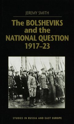 The Bolsheviks and the National Question, 1917-23 - Smith, J.